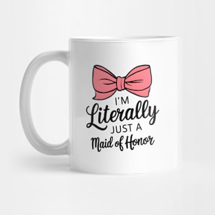 Literally just a Maid of Honor Mug